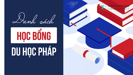 Danh sách các loại học bổng du học Pháp giá trị nhất 